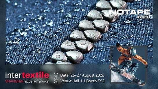 NOTAPE™ Returns to Intertextile Shanghai Apparel Fabrics with Groundbreaking NO TAPE